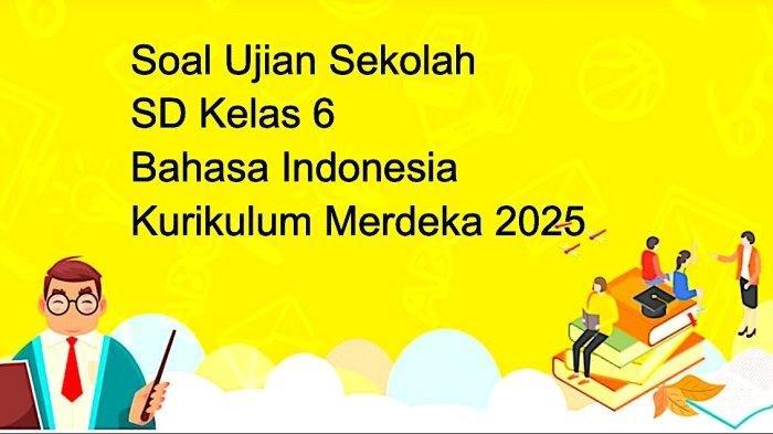 3 Fakta Mengejutkan Ujian Sekolah Kelas 6 SD 2025 yang Perlu Orang Tua Tahu di 2026