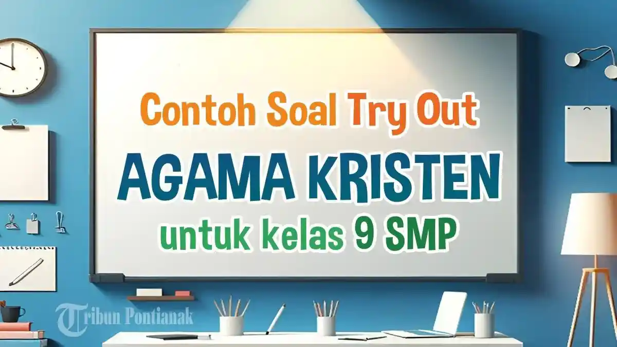 5 Rahasia Sukses Ujian Sekolah Agama Kristen Kelas 9 Tahun 2026